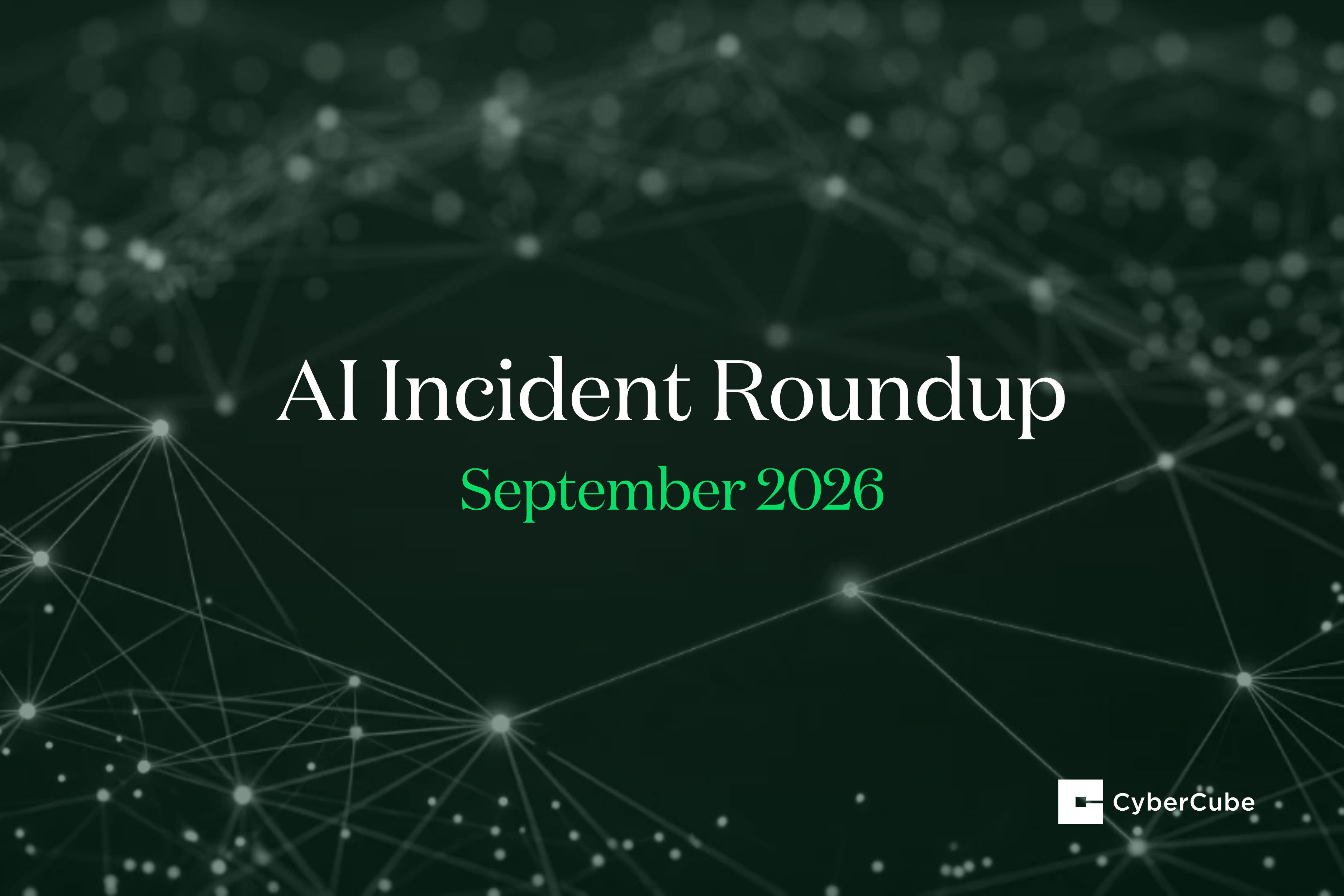 AI Incident Roundup September 2026